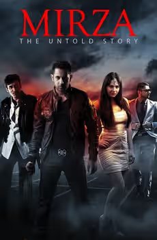 Mirza: The Untold Story
